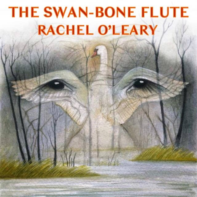 The Swan-Bone Flute (The Storytellers Trilogy Book One): Second Updated Edition