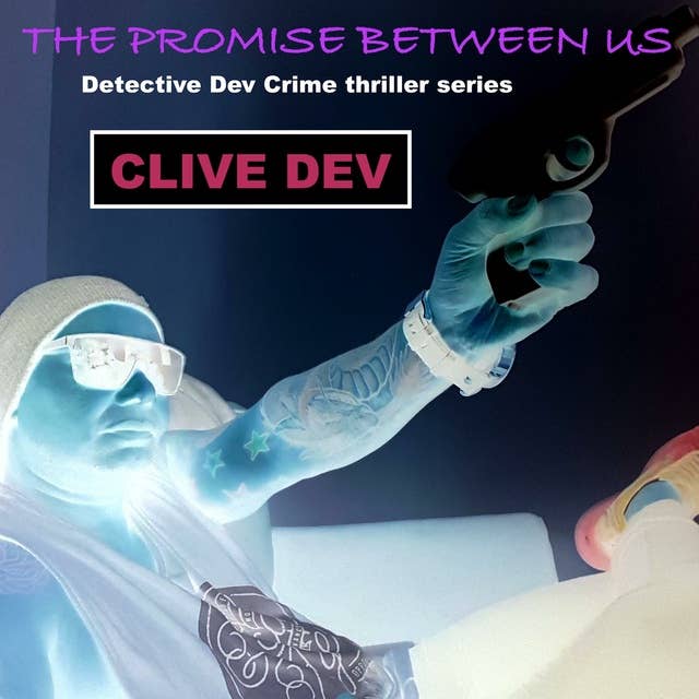 The Promise Between US: Detective Dev Crime Thriller Series