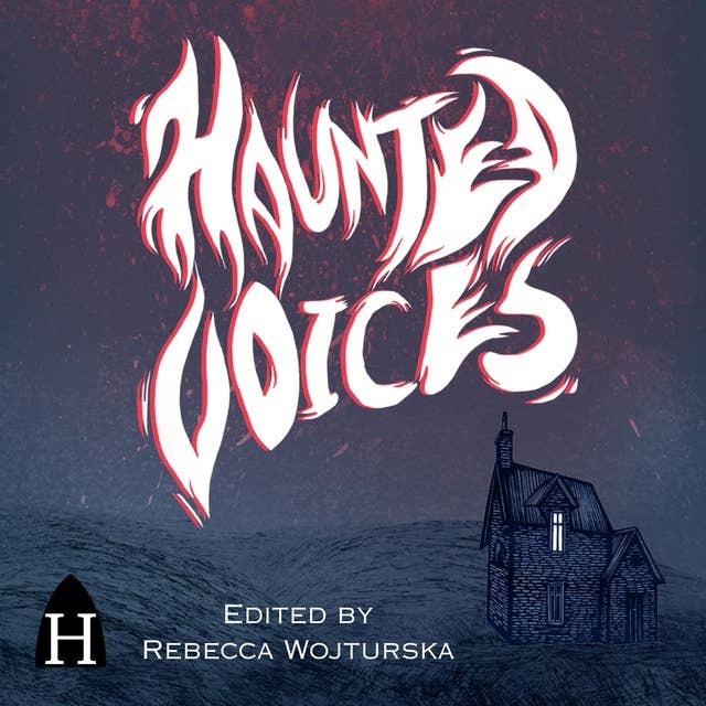 Haunted Voices: An Anthology of Gothic Storytelling from Scotland