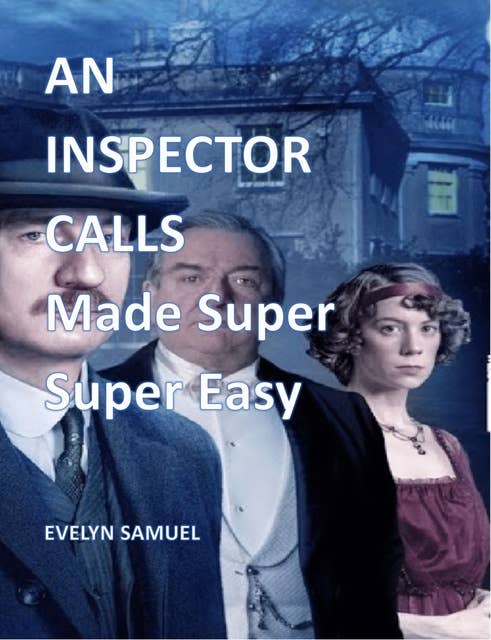 An Inspector Calls: Made Super Super Easy