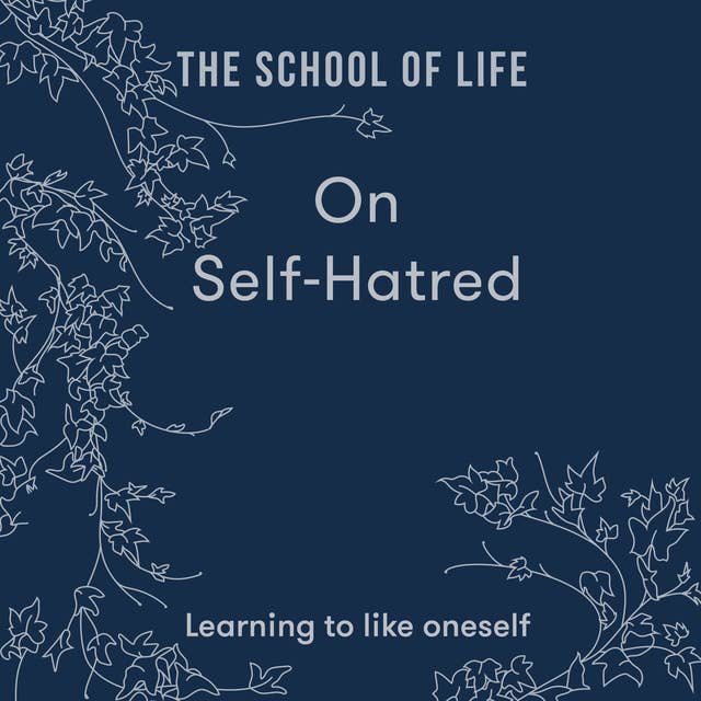 On Self-Hatred: Learning to like oneself