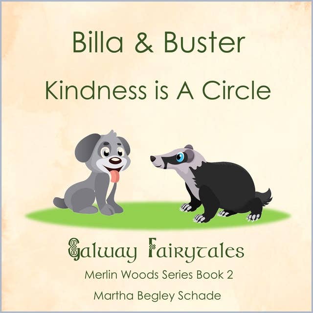 Billa and Buster. Kindness is a Circle: Merlin Woods Series Book 2