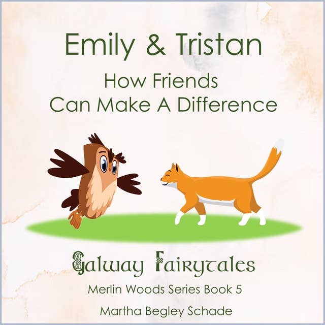 Emily & Tristan. How Friends Can Make a Difference.: Merlin Woods Series Book 5