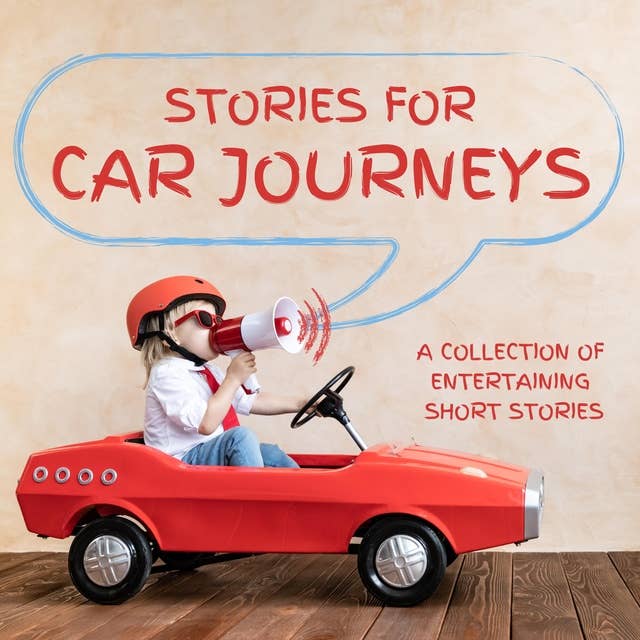 Stories for Car Journeys: A Collection of Entertaining Short Stories
