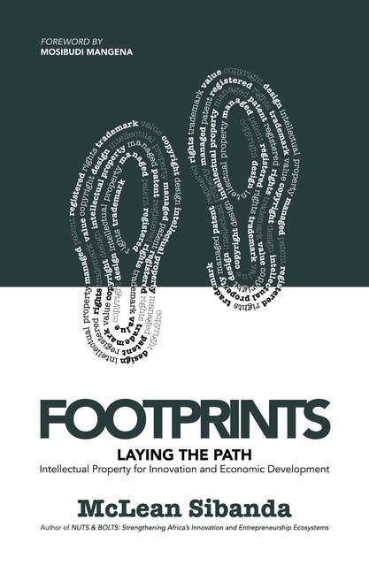 Footprints: Laying the Path: Intellectual Property for Innovation and Economic Development