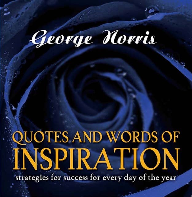Quotes and Words of Inspiration: Strategies for Success for Every Day of the Year