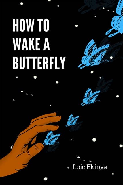 How To Wake a Butterfly