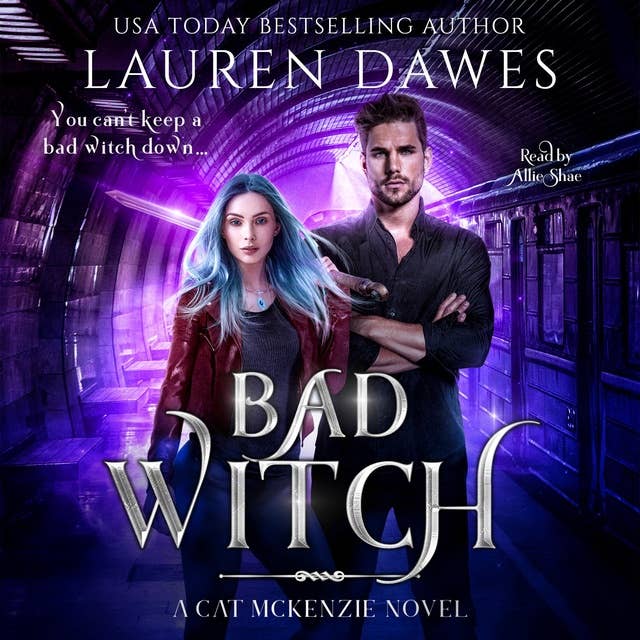 Bad Witch: A Snarky Paranormal Detective Story
