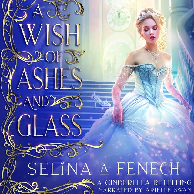A Wish of Ashes and Glass: A Cinderella Retelling