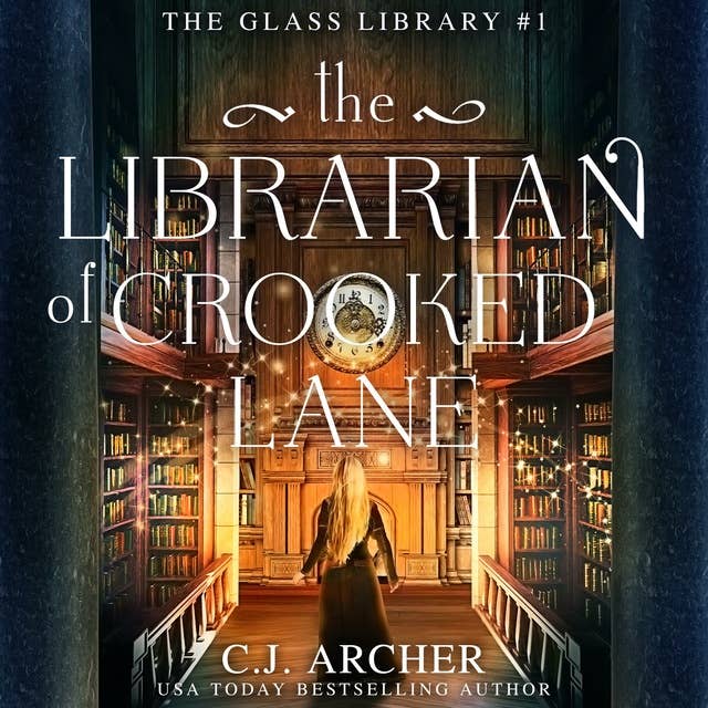 The Librarian of Crooked Lane: The Glass Library, book 1