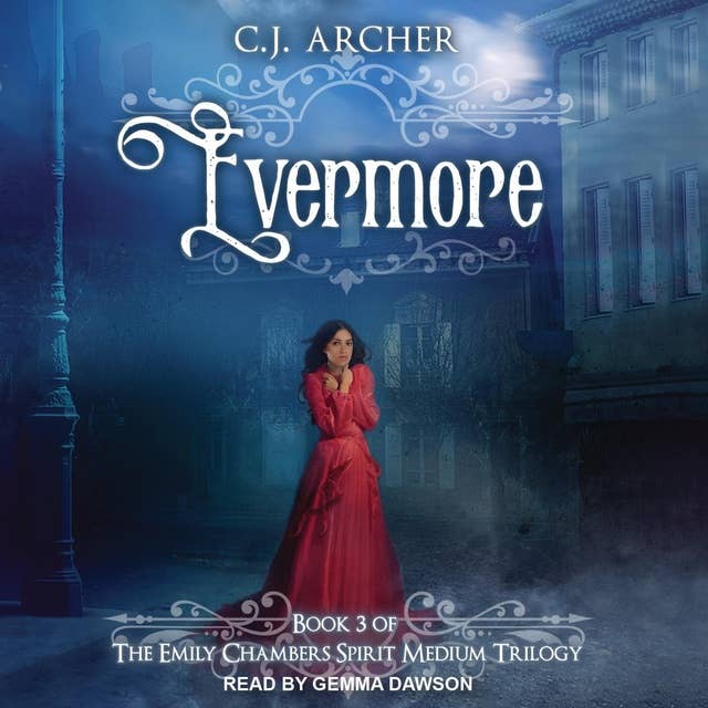 Evermore: Emily Chambers Spirit Medium Trilogy, book 3