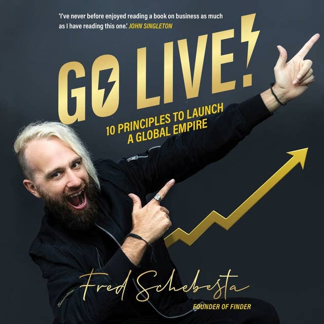 Go Live! 10 Principles To Launch a Global Empire