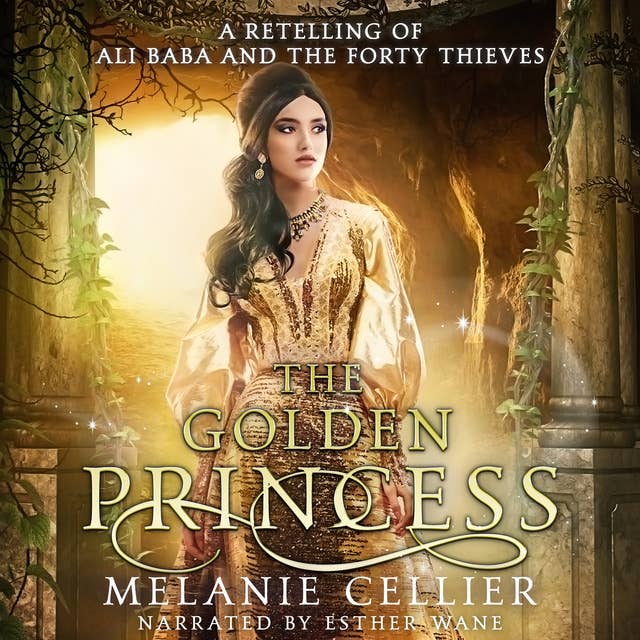 The Golden Princess: A Retelling of Ali Baba and the Forty Thieves