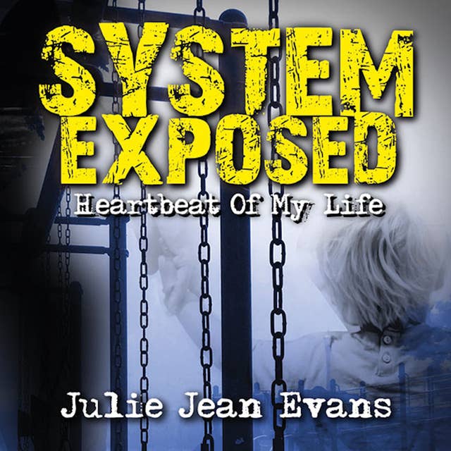 System Exposed: Heartbeat Of My Life
