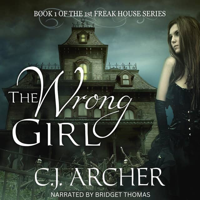 The Wrong Girl: The 1st Freak House Trilogy