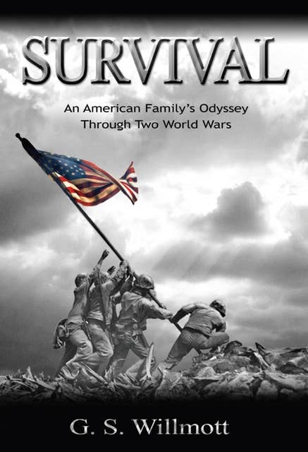 Survival: An American Family's Odyssey Through Two World Wars