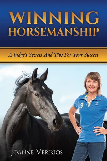 Winning Horsemanship: A Judge's Secrets and Tips For Your Success