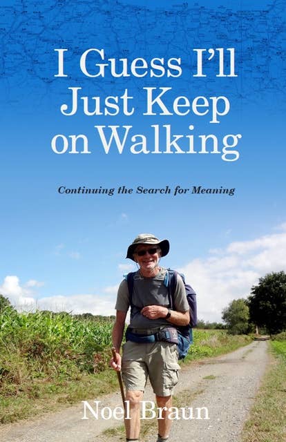 I Guess I'll Just Keep On Walking: Continuing the Search for Meaning