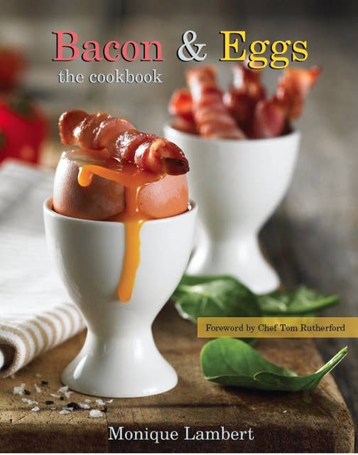 Bacon & Eggs: The Cookbook