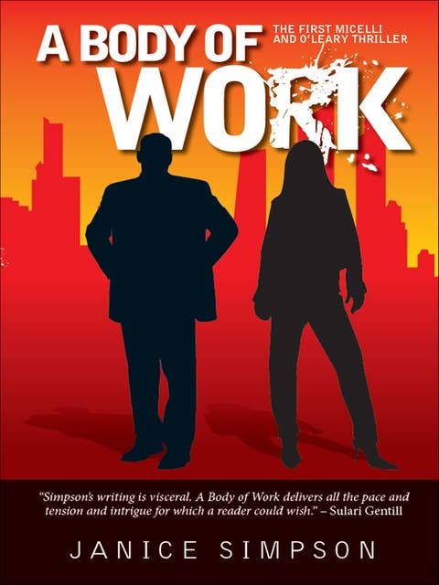 A Body of Work: The First Micelli and O'Leary Thriller