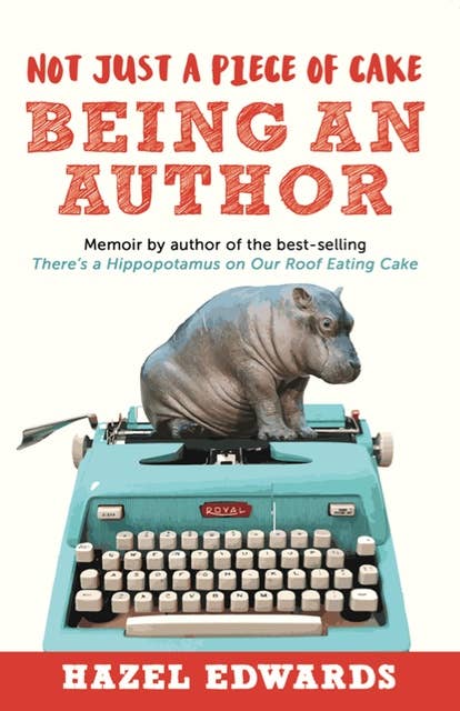 Not Just a Piece of Cake (Being an Author): Being an Author