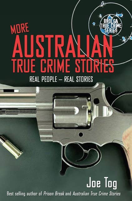 More Australian True Crime Stories: Real People - Real Stories