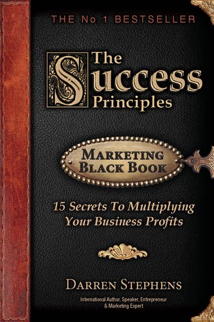 The Success Principles: 15 Secrets to Multiplying Your Business Profits
