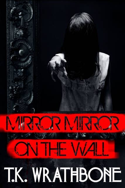 Mirror, Mirror on the Wall