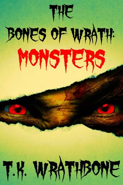 The Bones of Wrath: Monsters