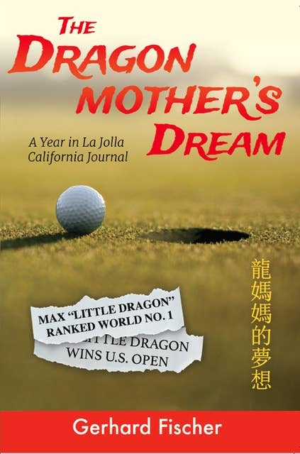 The Dragon Mother's Dream: A Year in La Jolla California Journal