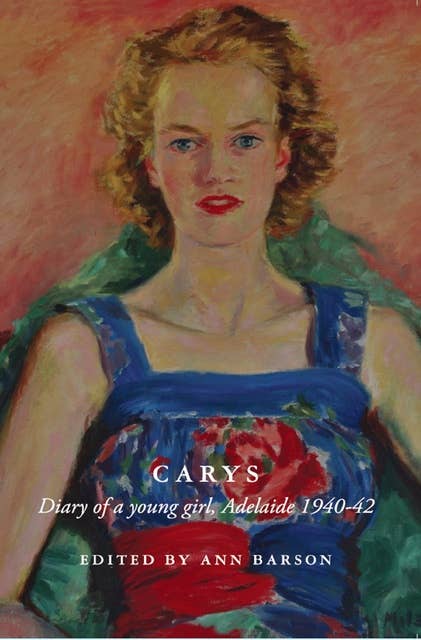 Carys: Diary of a Young Girl, Adelaide 1940-42
