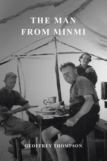 The Man From Minmi: My Dad - Joe Thompson's Story
