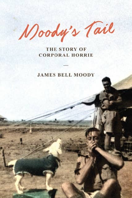 Moody's Tale: The Story of Corporal Horrie