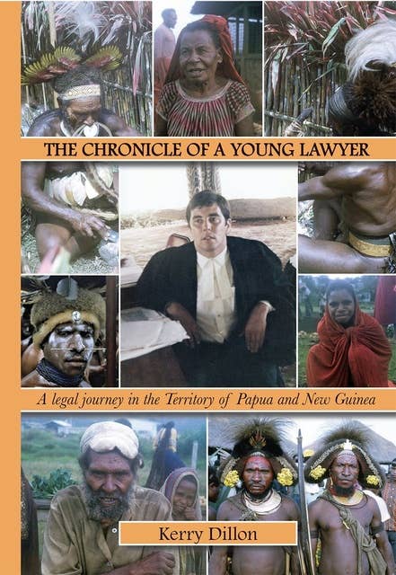 The Chronicle of a Young Lawyer: A Legal Journey in the Territory of Papua and New Guinea