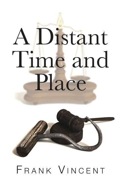A Distant Time and Place