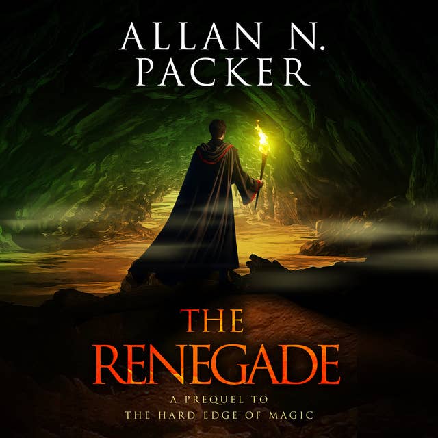 The Renegade: A Prequel to The Hard Edge of Magic