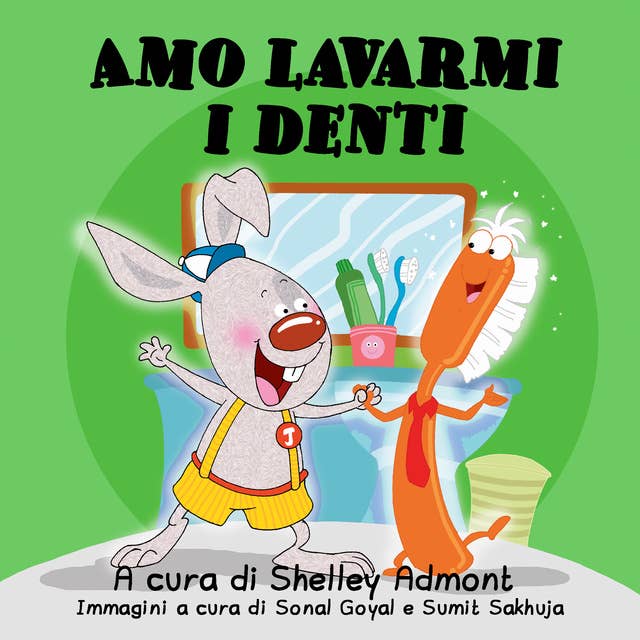 Amo lavarmi i denti: I Love to Brush My Teeth - Italian Edition