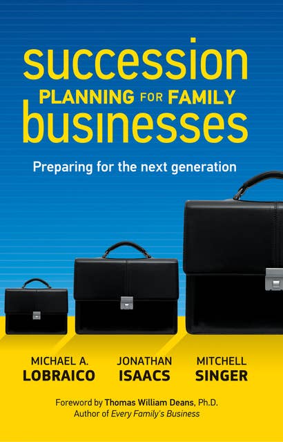 Succession Planning for Family Businesses: Preparing for the Next Generation