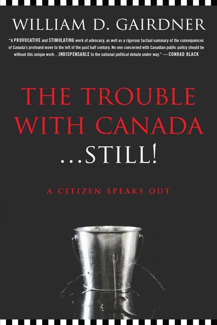 The Trouble with Canada ... Still: A Citizen Speaks Out