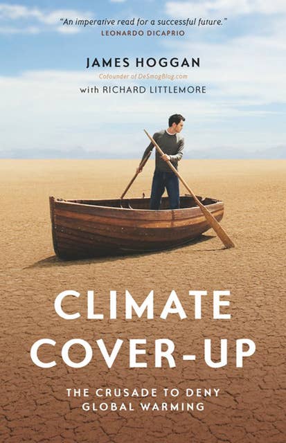 Climate Cover-Up: The Crusade to Deny Global Warming