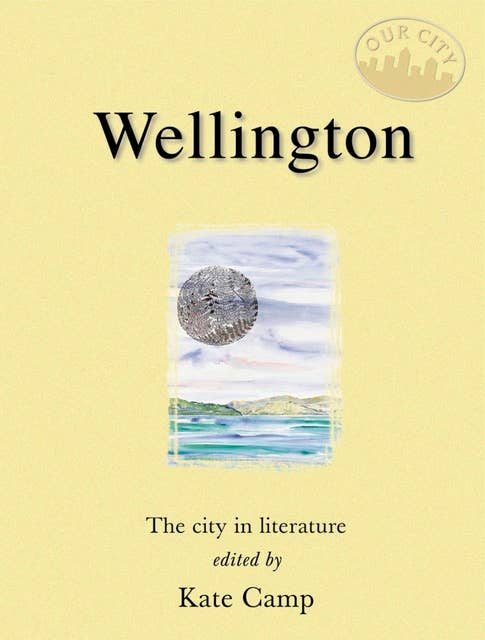 Wellington: The city in literature