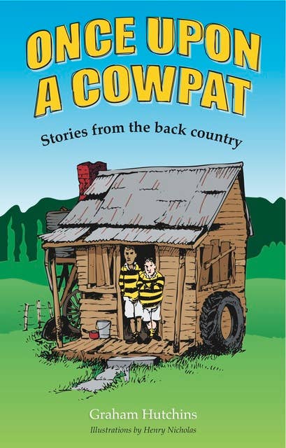 Once Upon A Cowpat: Stories from the back country