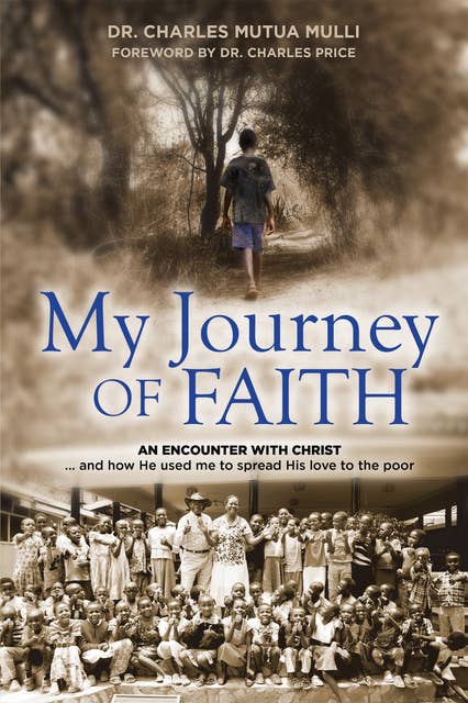 My Journey Of Faith: An Encounter with Christ...And how He used me to spread His love to the poor