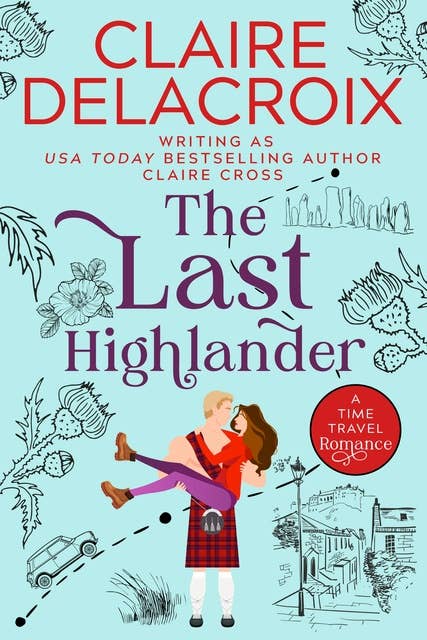 The Last Highlander: A Time Travel Romance