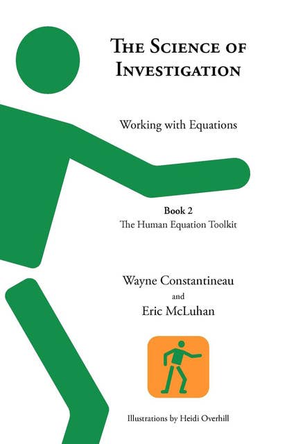 The Science of Investigation: Working with Equations -- Book 2, The Human Equation Toolkit