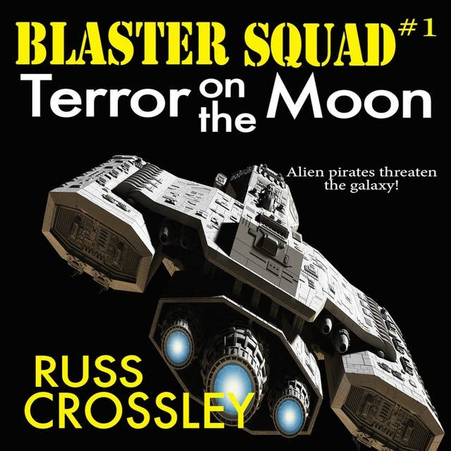 Blaster Squad #1: Terror on the Moon