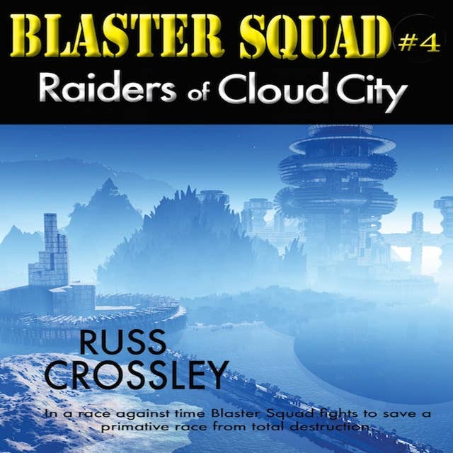 Blaster Squad #4: Raiders of Cloud City