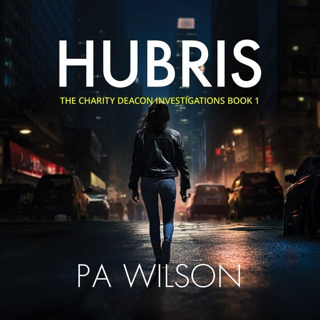 Hubris: A Charity Deacon Investigation