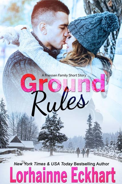 Ground Rules: A Friessen Family Short Story