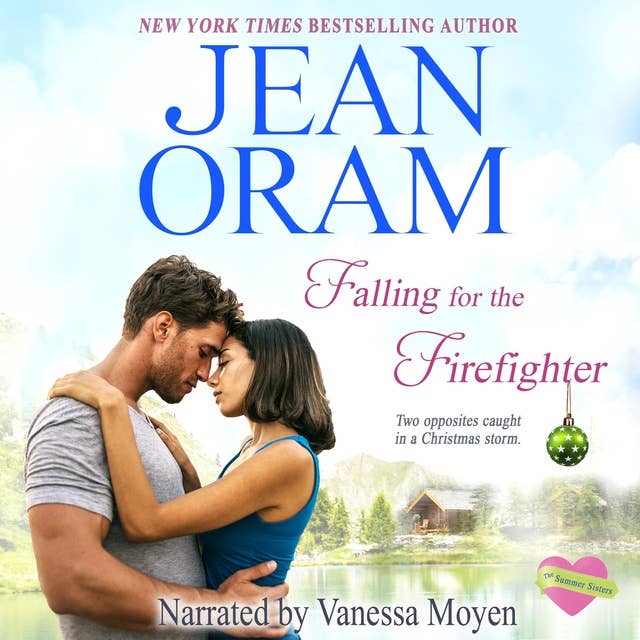 Falling for the Firefighter: A Holiday Romance (Book 5, The Summer Sisters)